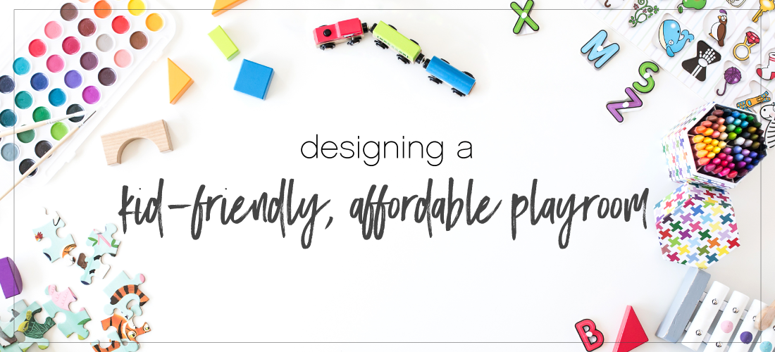 Designing a Kid Friendly Affordable Playroom_Kerry Loves